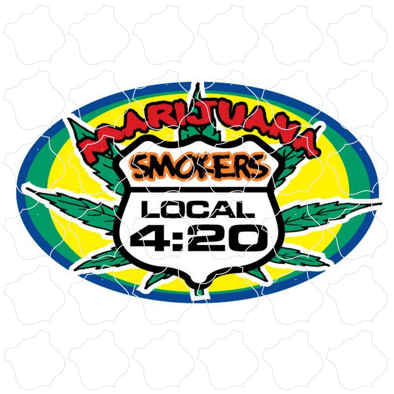 Novelty Marijuana Smokers Local 420