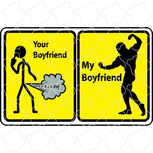 Novelty Your Boyfriend/My Boyfriend