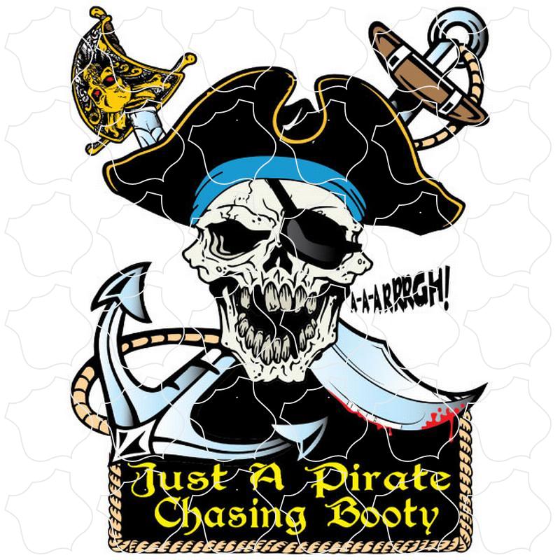Novelty Just A Pirate Chasing Booty