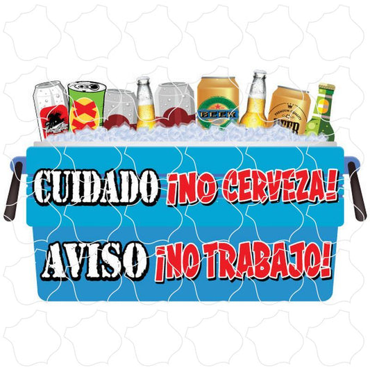 Cerveza No Trabajo Beer Cooler Cuidado Aviso No Cerveza No Trabajo