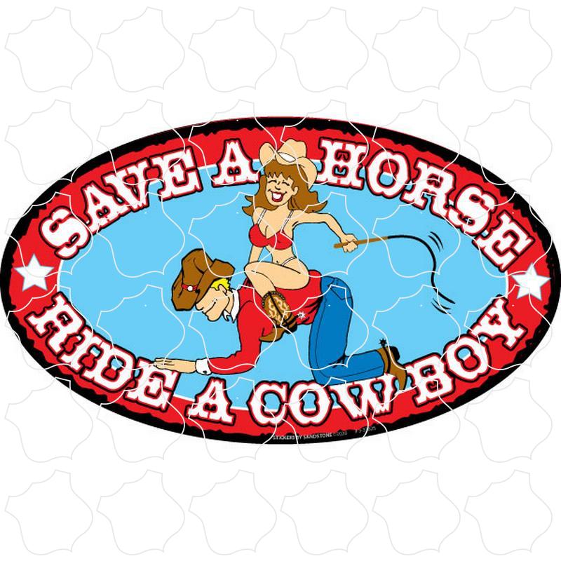 Novelty Save a Horse Ride a Cowboy