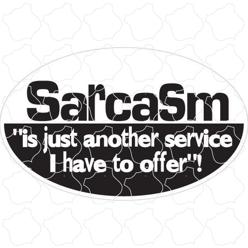 Novelty Sarcasm Is Just Another Service