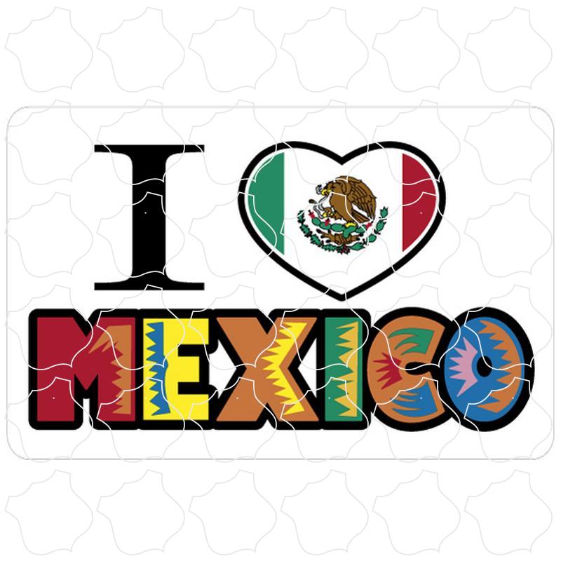 Colorful I Love Mexico