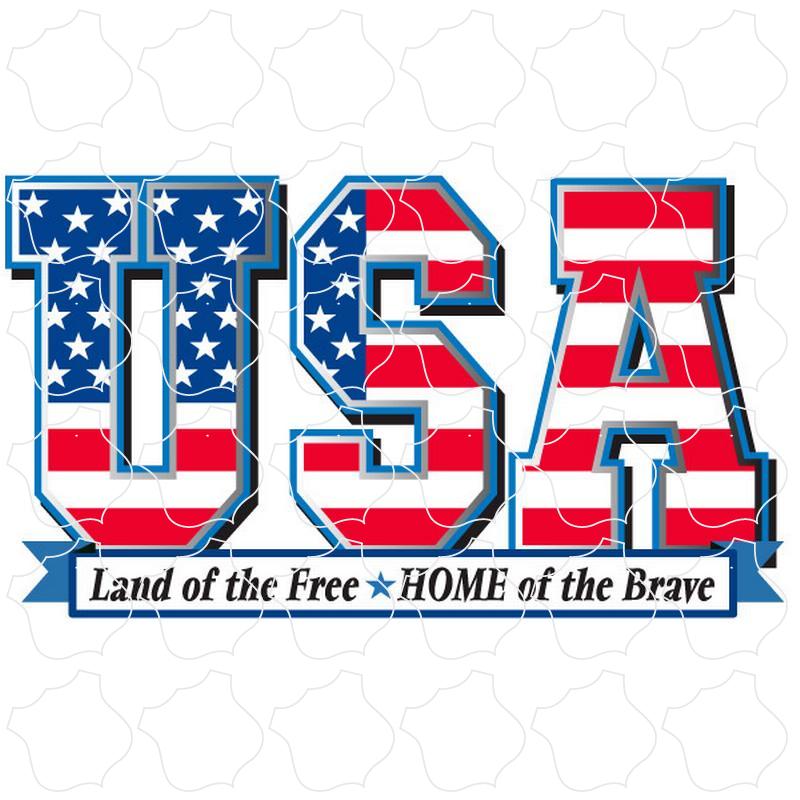 USA Land Of The Free Home Of The Brave