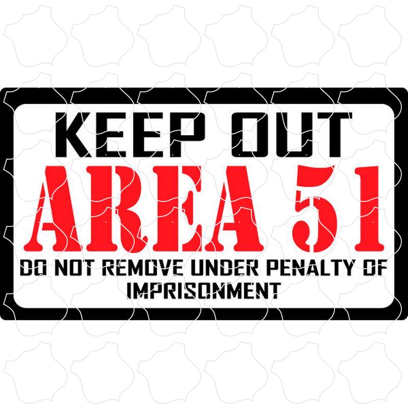Area 51 Keep Out Area 51