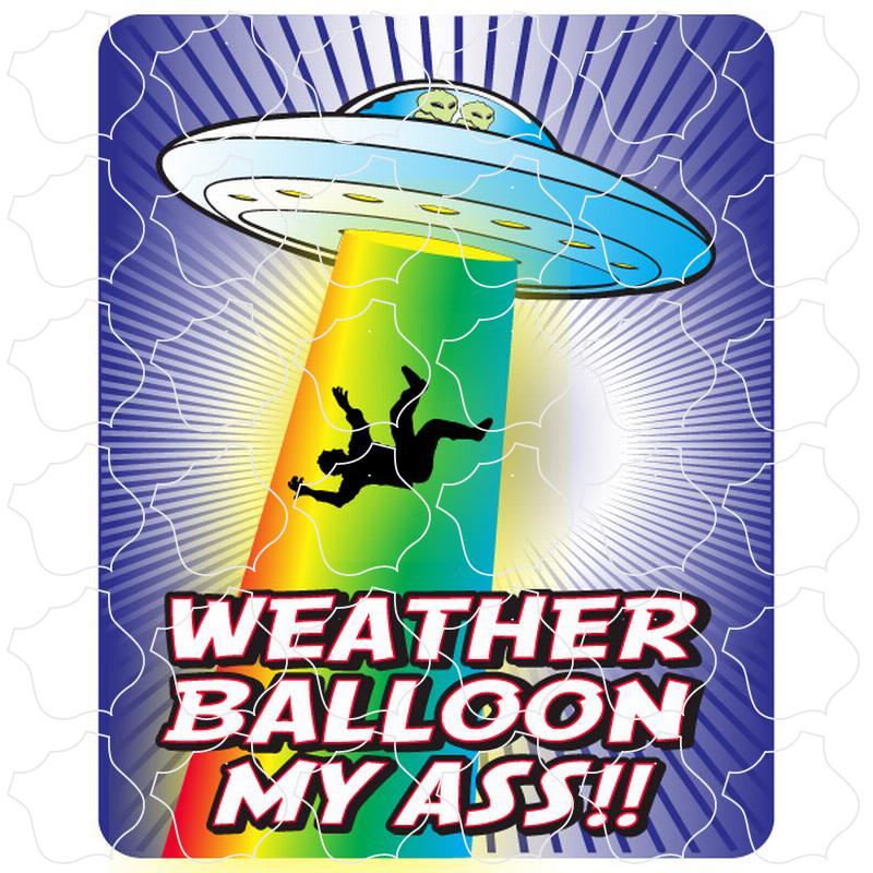 Novelty Weather Balloon My Ass