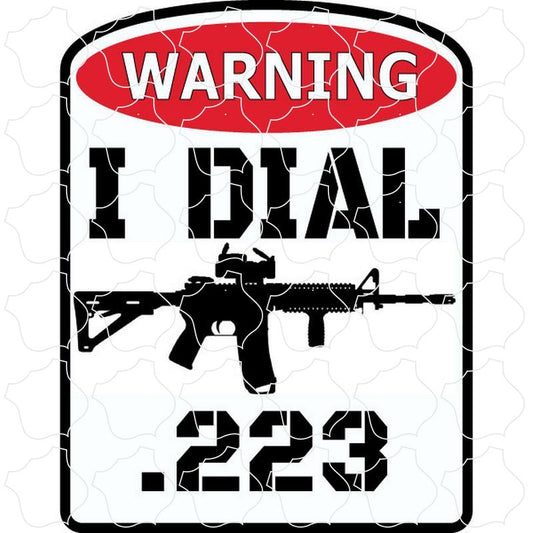 Novelty Warning I Dial .223