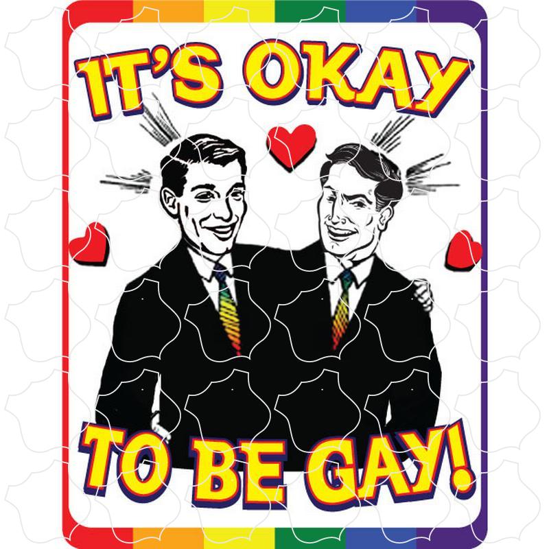 Okay to Be Gay Men Its Okay to Be Gay Men