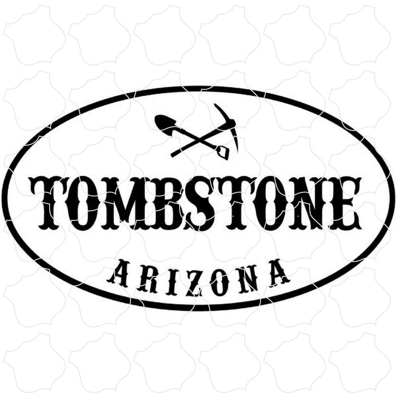 Tombstone Arizona Western Oval with Pick & Shovel