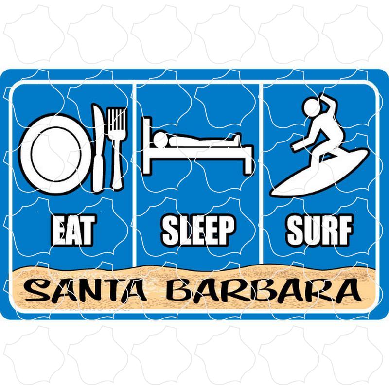 Santa Barbara, CA Eat, Sleep, Surf