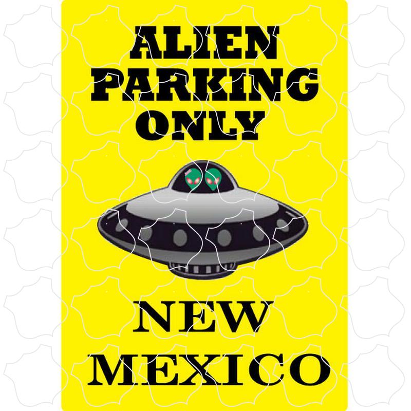 New Mexico Alien Parking Only