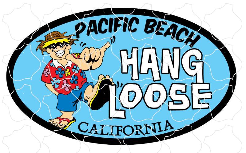 Pacific Beach Hang Loose Happy Guy Pacific Beach, Ca Hang Loose