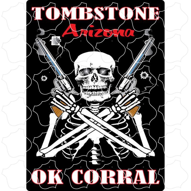 Tombstone, AZ OK Corral Skeleton With Pistols