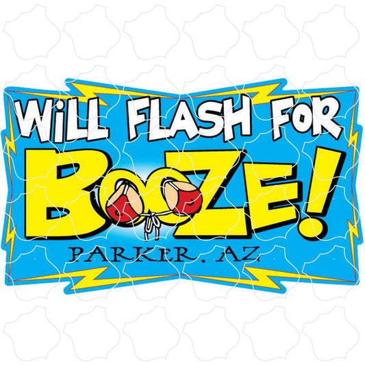 Will Flash For Booze Parker, AZ Will Flash For Booze