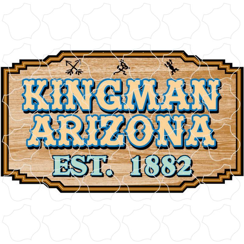 Kingman Arizona Wood Sign Est 1882
