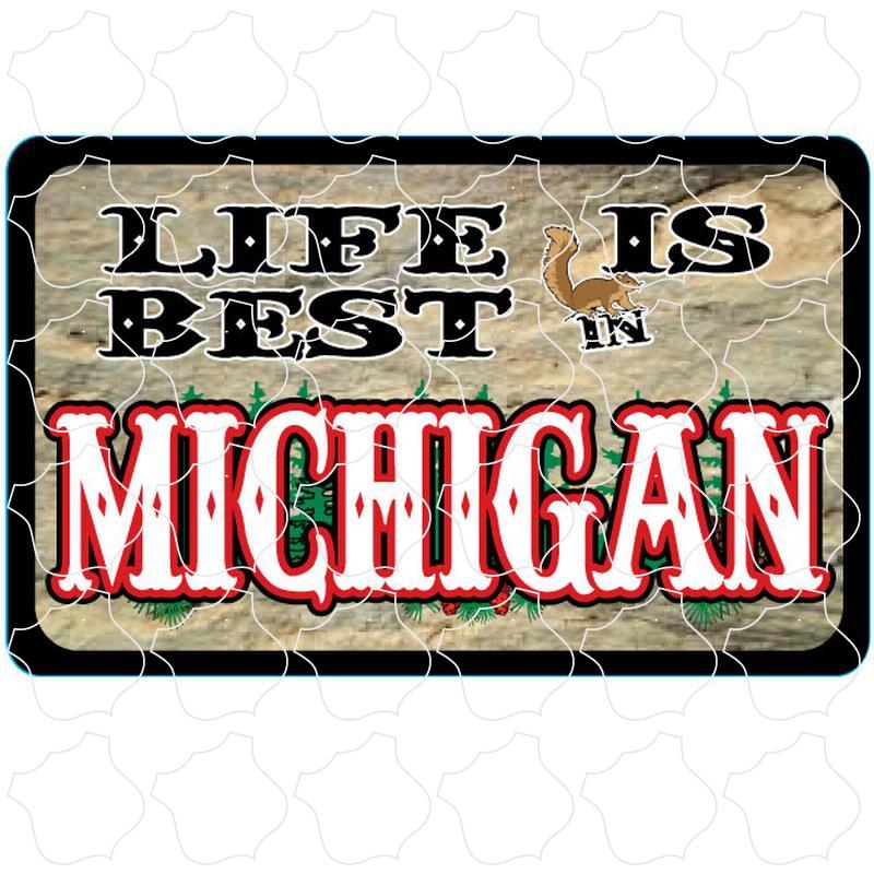 Michigan Life Is Best