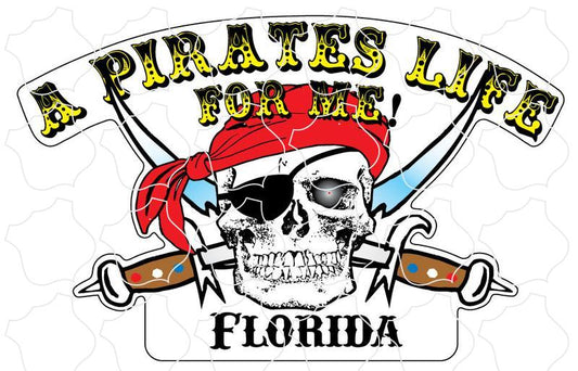 FLORIDA A PIRATES LIFE FOR ME Florida Pirate''s Life PND-LS-10