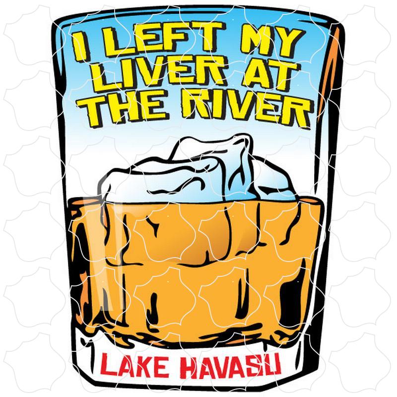 Lake Havasu Left My Liver