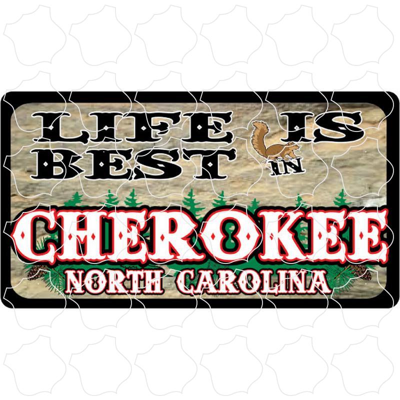 Cherokee, North Carolina Life Is Best