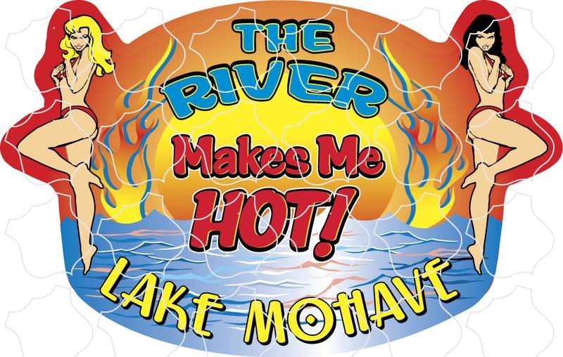 Lake Mohave The River Makes Me Hot Lake Mohave Makes Me hot