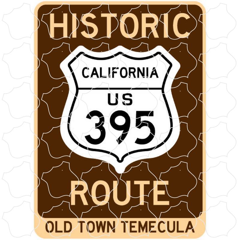Temecula, CA Historic Route 395 Sign