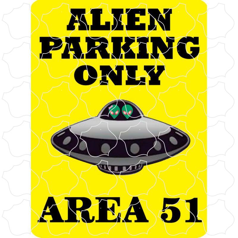 Area 51 Alien Parking Only