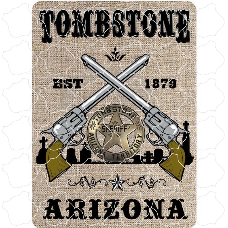 Tombstone, Arizona Sheriff Badge Crossing Pistols