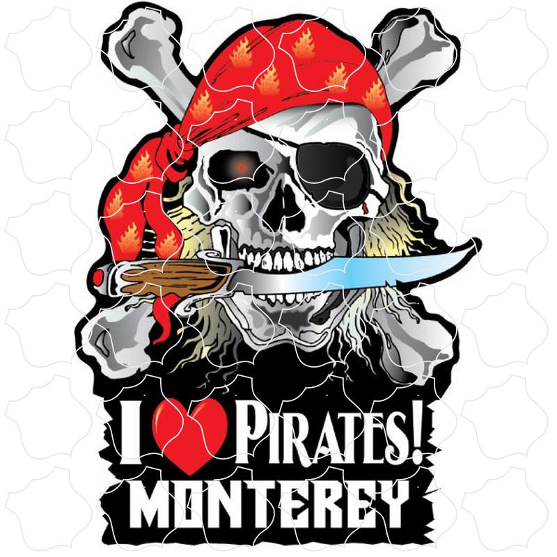 Monterey I Love Pirates