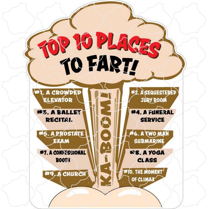 Top Ten Places To Fart