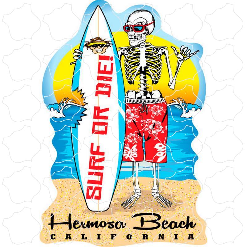 Hermosa Beach, California Surf Or Die Skeleton