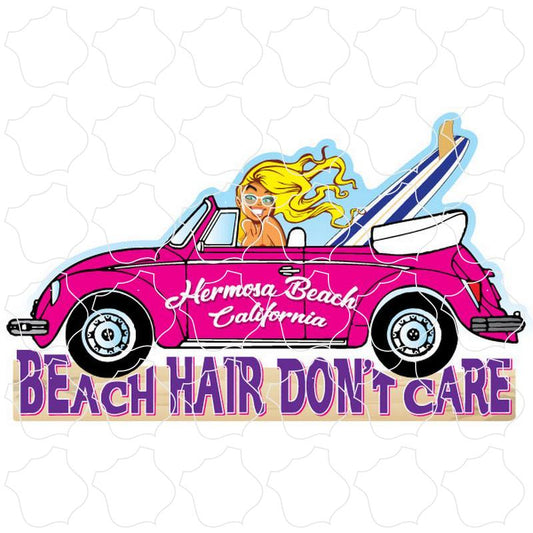 Beach Hair Don't Care Hermosa Beach, CA Beach Hair Don't Care