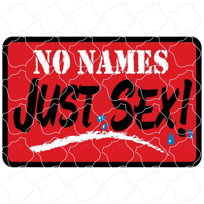 Novelty No Names Just Sex