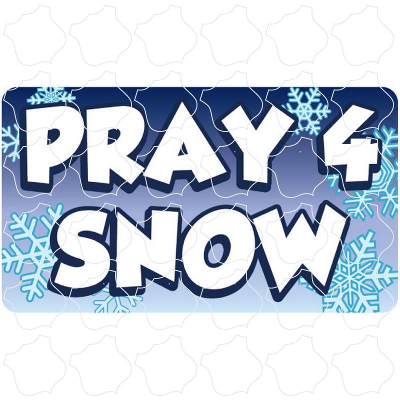 Pray 4 Snow