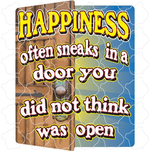 Happiness Often Sneaks In a Door