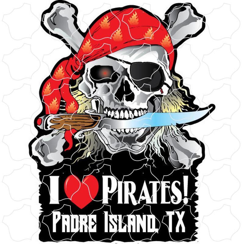 Padre Island, TX I love Pirates