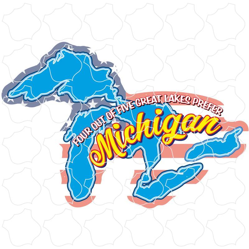 Four out of Five Great Lakes Prefer Mich Four out of Five Great Lakes Prefer Michigan