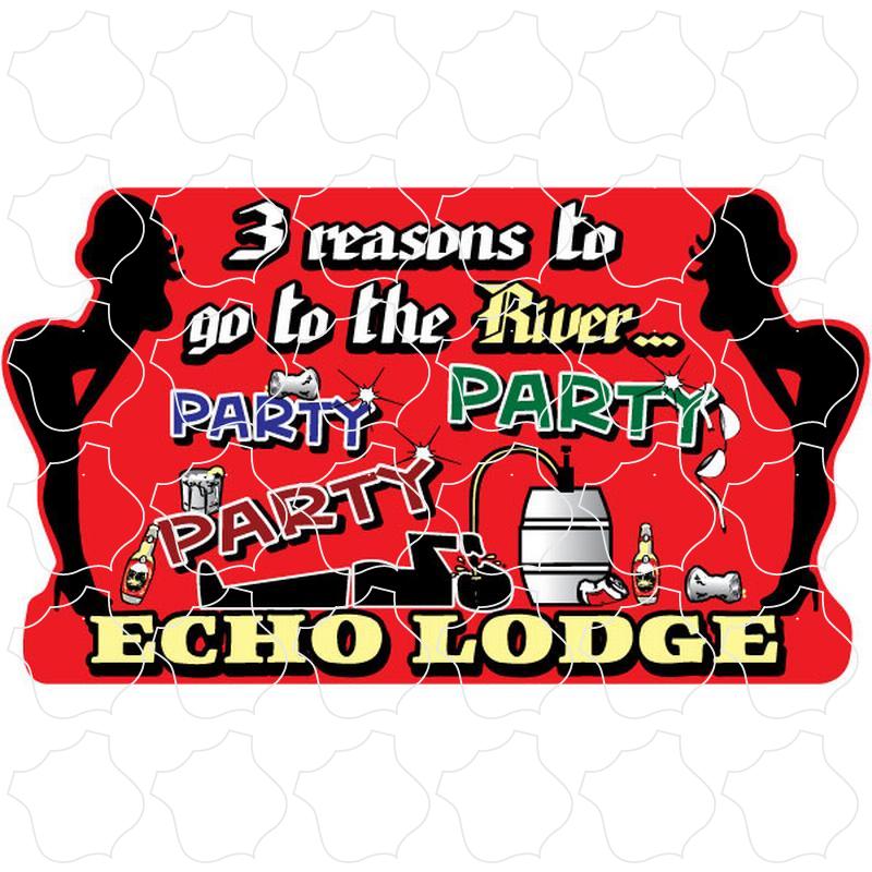 Echo Lodge Three Reasons To Go To The Ri Echo Lodge Three Reasons To Go To The River, Party, Party, Party