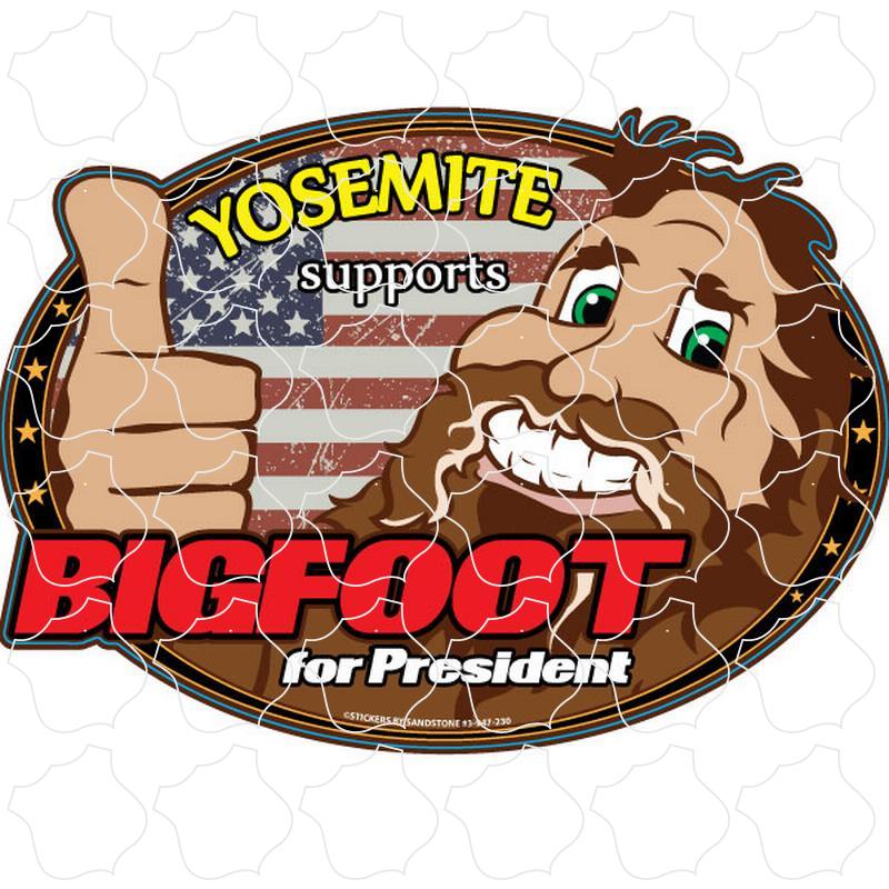 Yosemite, CA Bigfoot For President