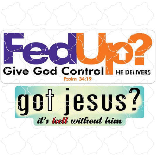 Novelty Fed Up Got Jesus