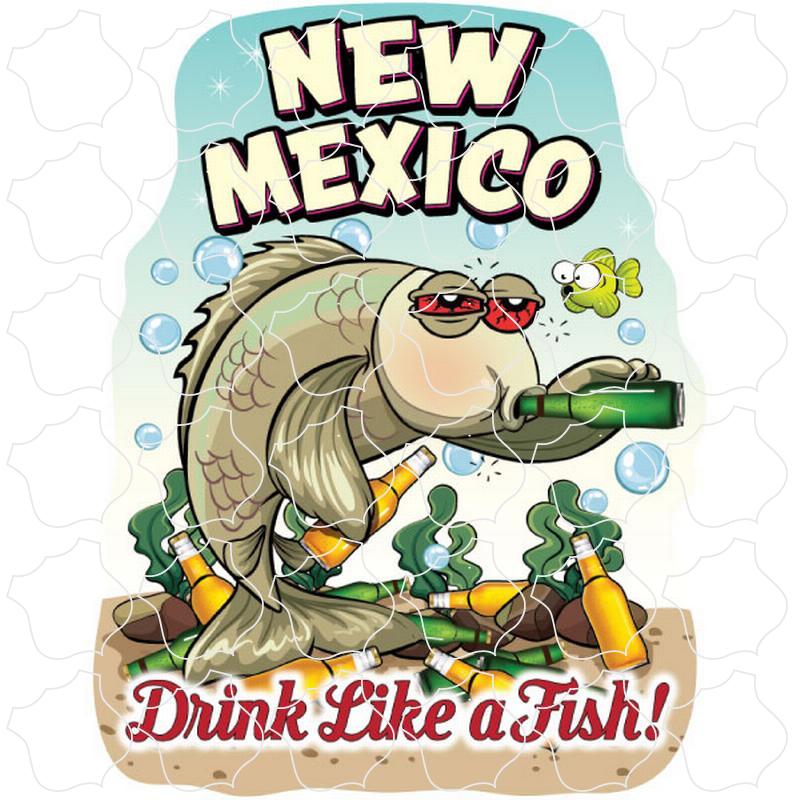 New Mexico Drink Like A Fish