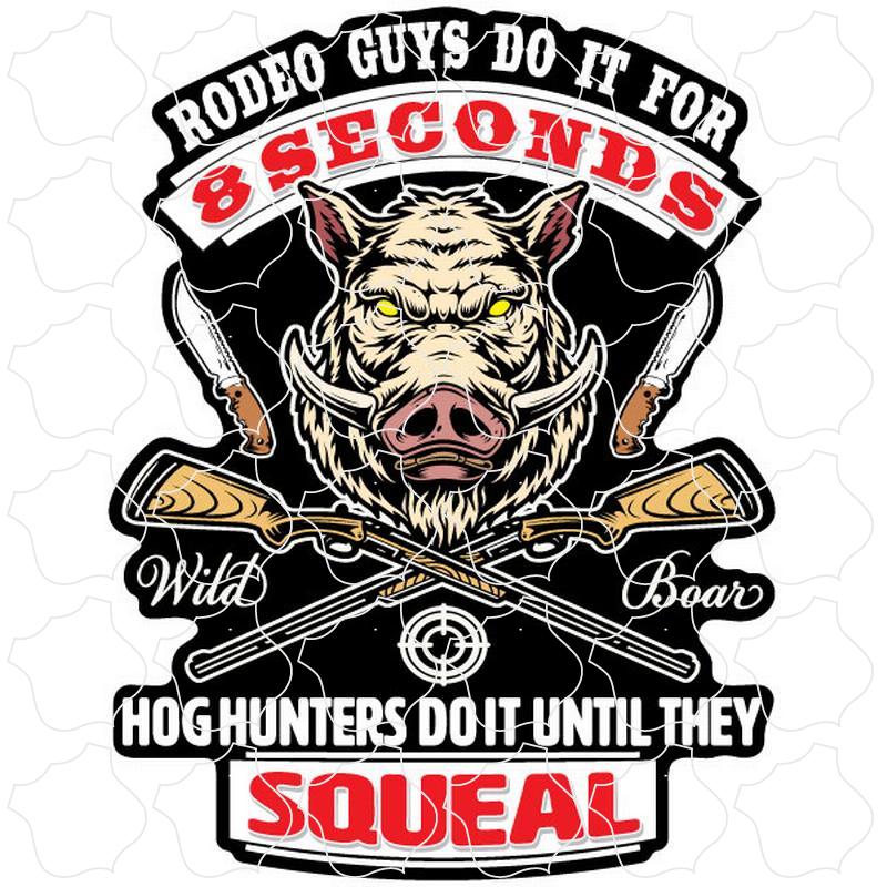 Novelty Hog Hunters Do It Until They Squeal