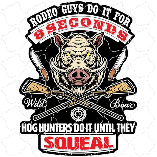 Novelty Hog Hunters Do It Until They Squeal