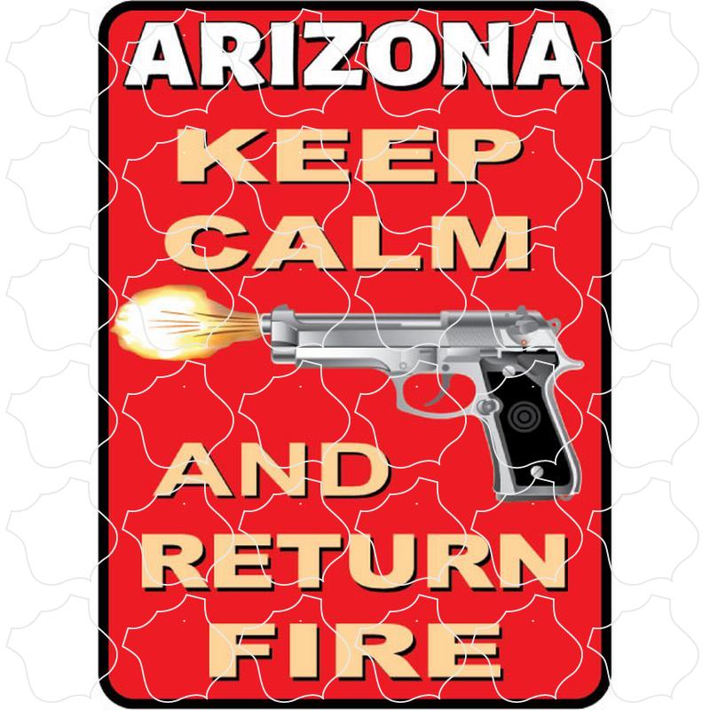 Arizona Keep Calm Return Fire