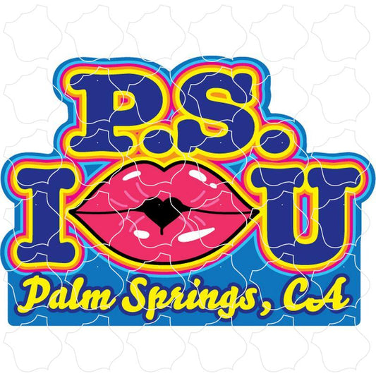 Palm Springs CA P.S. I Love You