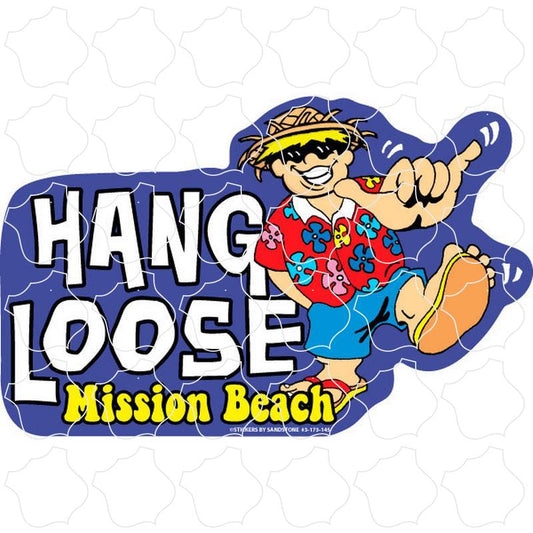 Hang loose Happy Guy Mission Beach, CA Hang loose Happy Guy