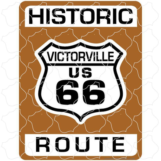 Historic Route 66 Brown Sign Victorville, CA Historic Route 66 Brown Sign