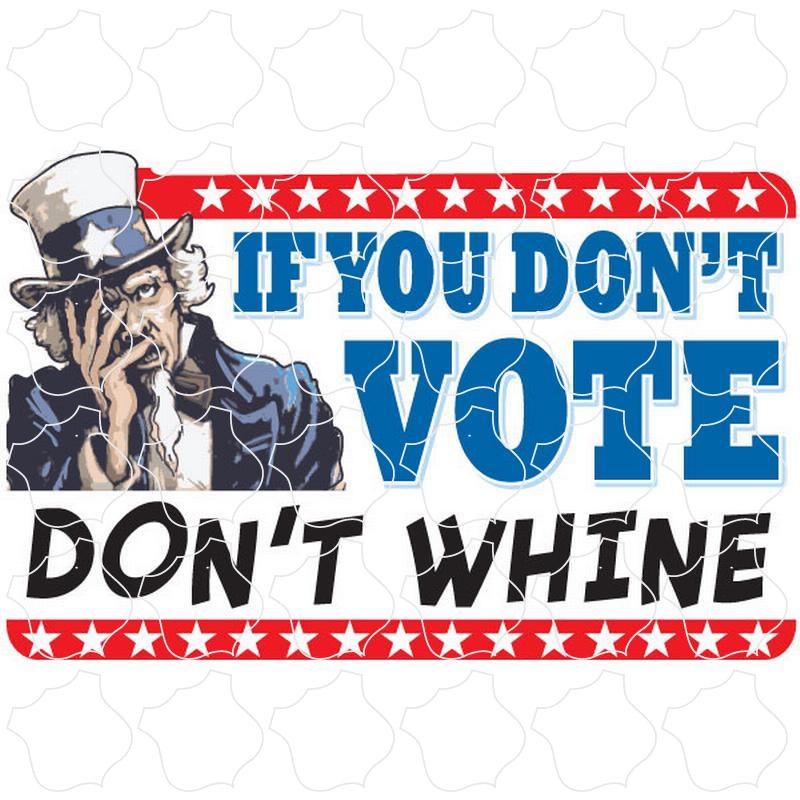 If You Don't Vote, Don't Whine
