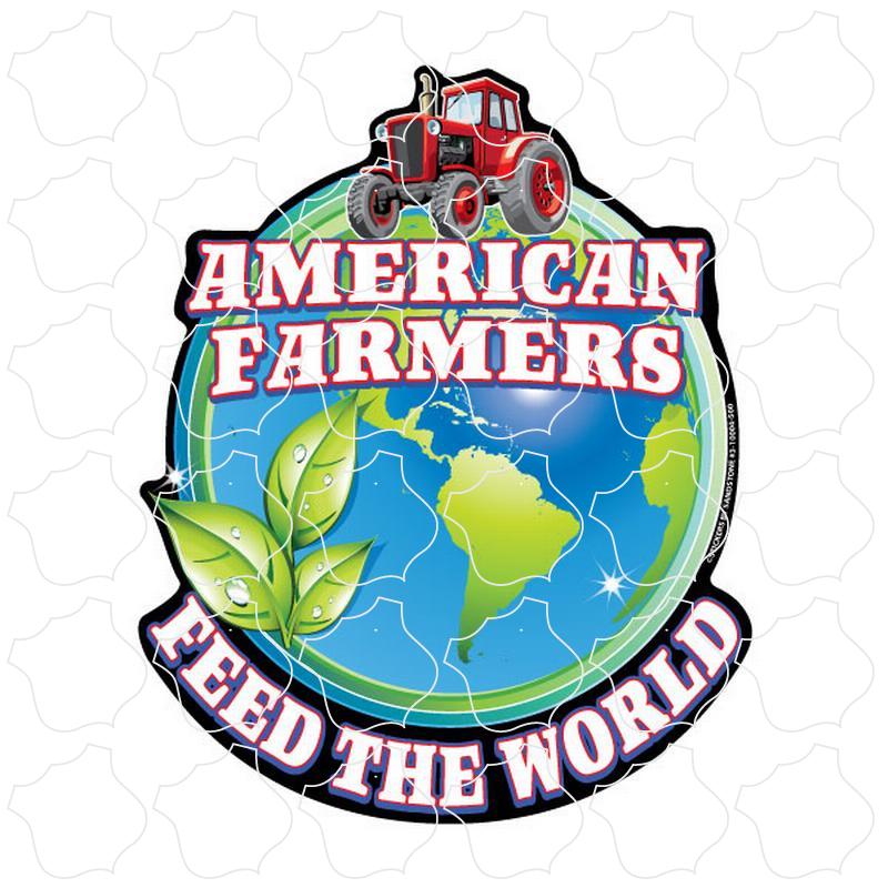 Novelty American Farmers Feed The World