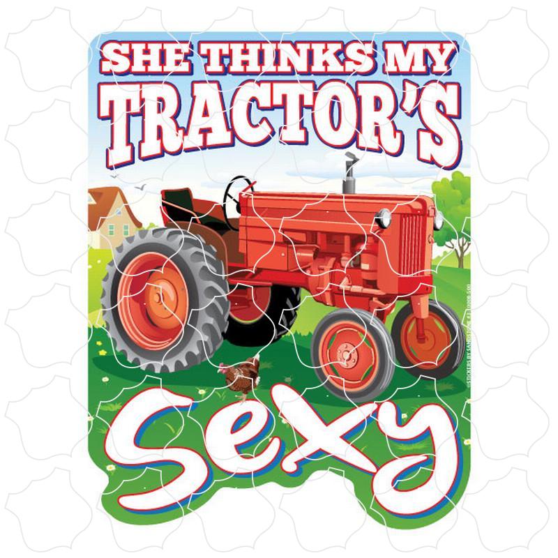 Novelty She Thinks My Tractor Is Sexy