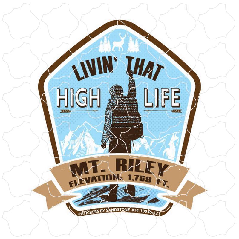 Mt. Riley Elevation 1,759 ft Livin That High Life